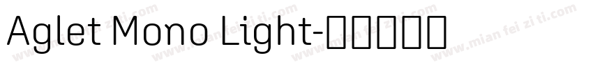 Aglet Mono Light字体转换